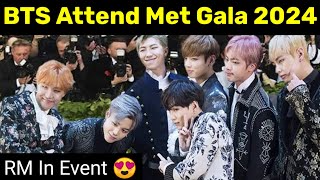 BTS Attend Met Gala 2024 😱 | RM In Met Gala