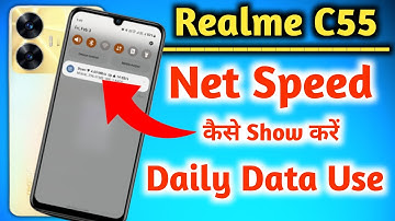 How to enable Data Used In Realme c55/Realme c55 Data Used Kaise dekhe/Realme c55 net speed show