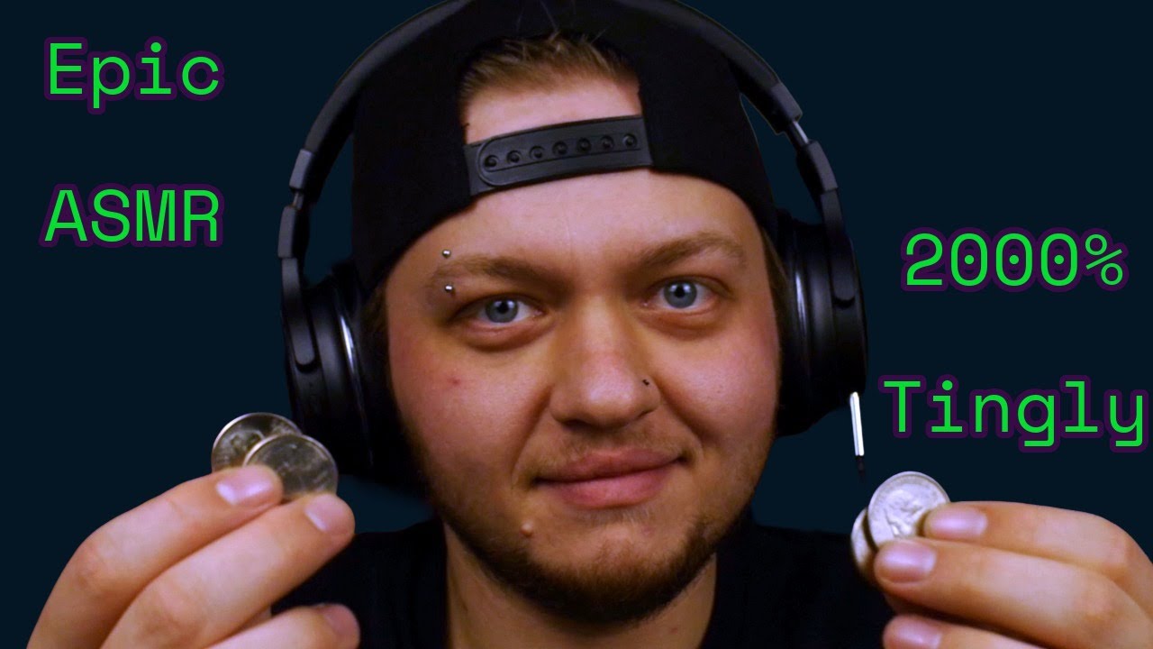 EPIC ASMR 2000% TINGLY