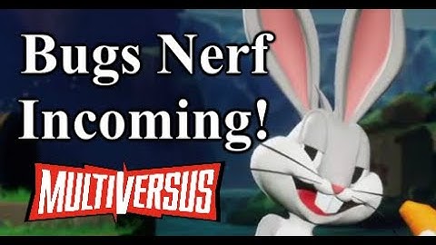 Bugs is Getting Nerfed?! | MultiVersus