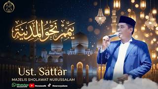 Download Lagu yammim nahwal madinah_Majelis sholawat nurussalam // Ust. Sattar