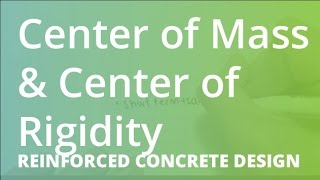 Center Of Mass Center Of Rigidity Reinforced Concrete Design