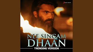 Nee Singam Dhan (Trending Version)