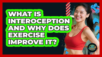 What Is Interoception And Why Does Exercise Improve It? - High Energy Training Hub