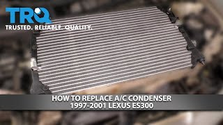 How to Replace A/C Condenser 1997-2001 Lexus ES300