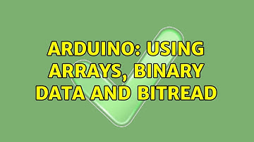 Arduino: USing arrays, binary data and bitRead