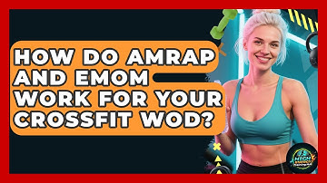 How Do AMRAP And EMOM Work For Your CrossFit WOD? - High Energy Training Hub