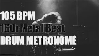 16th METAL Beat - Drum Metronome Loop - 105 BPM