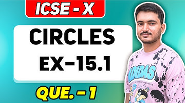 Circles icse Class 10 | EX - 15.1 | Que. - 1| ML Aggarwal Math | ICSE MATH - Manish kaushik