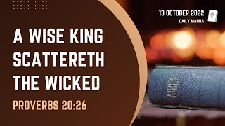 Proverbs 20:26 | A Wise King Scattereth The Wicked | Daily Manna