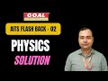 AITS FLASH BACK 02 (PHYSICS SOLUTION)