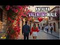 Antalya’s Most Romantic Walk❤️ Old Town Kaleiçi | Valentine’s Day 2026❤️