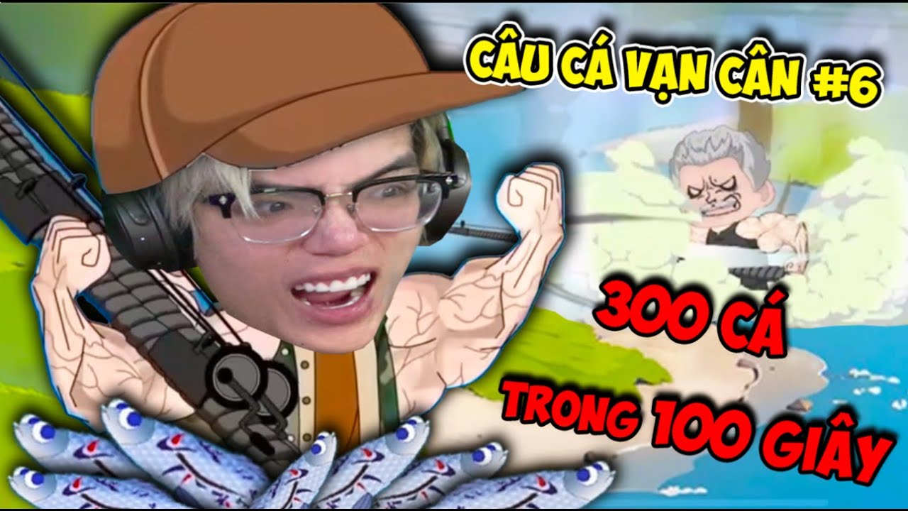PHONG CẬN CÂU CÁ VẠN CÂN #6 TÔI THẤT BẠI TRONG CUỘC THI CÂU