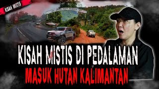 PERJALANAN MISTIS JALUR LINTAS KALIMANTAN,HATI2 KALO LEWAT HUTAN INI SENDIRIAN! NGERI