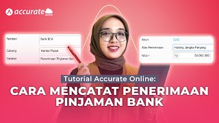 Tutorial Accurate Online: Cara Mencatat Penerimaan Pinjaman Bank screenshot 5