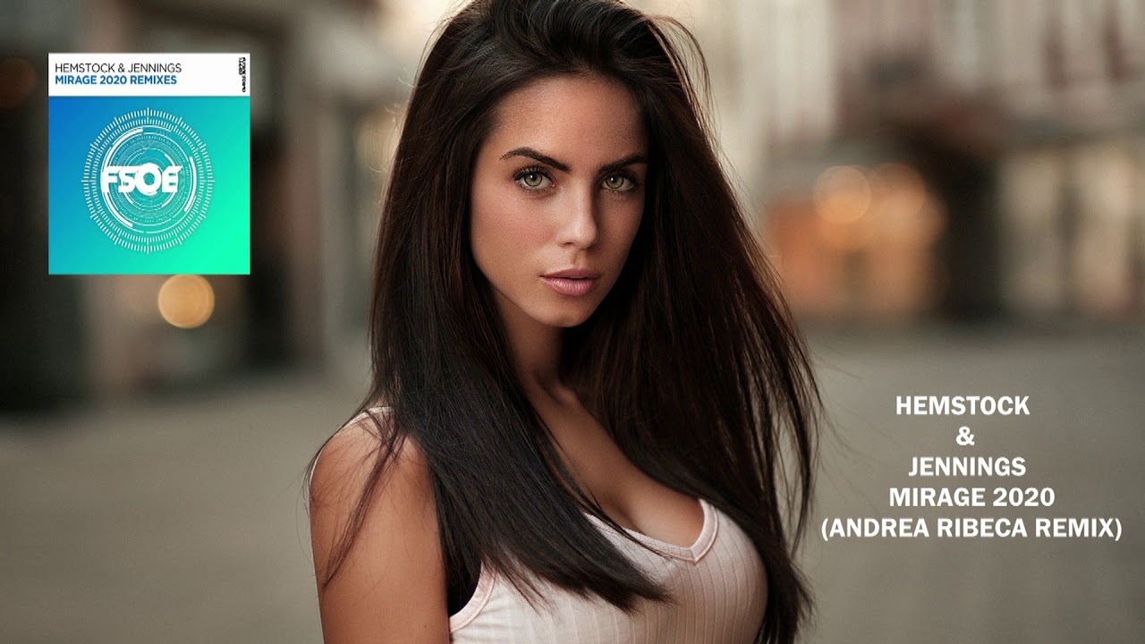 Hemstock & Jennings - Mirage 2020 (Andrea Ribeca Extended Remix) [FSOE]