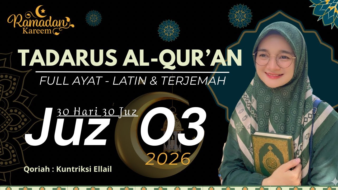 TADARUS RAMADHAN 2026 - JUZ 3 Surat Ali Imran - FULL AYAT LATIN dan Terjemah Kuntriksi Ellail