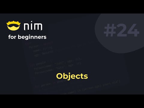 Nim for Beginners #24 Objects