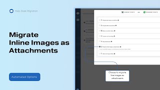 Migrate Inline Images as Attachments | Automated Options Explained