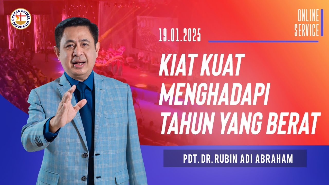 Pdt. Dr. Rubin Adi Abraham - Kiat Kuat Menghadapi Tahun yang Berat