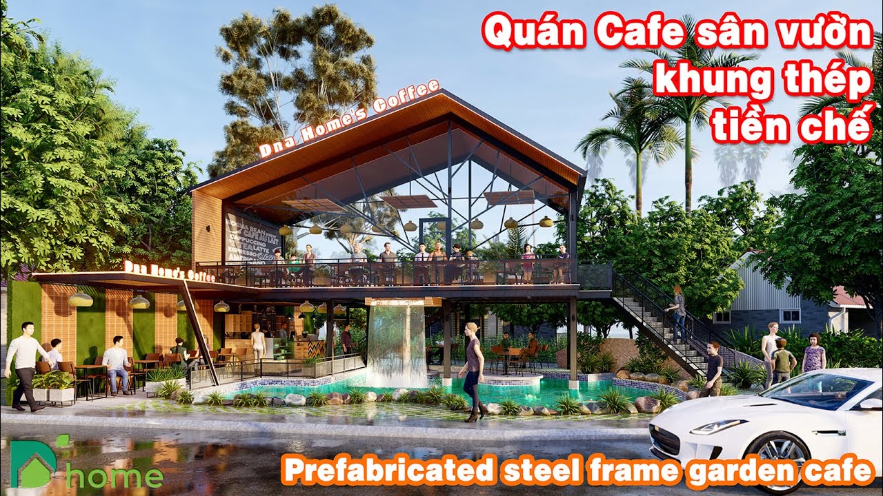 Dna Home | Quán Cafe sân vườn khung thép tiền chế |... - youtube