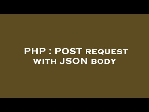 PHP : POST request with JSON body