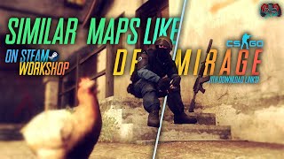 Similar maps like Mirage on CS:GO! MOD MIRAGE MAP'S | Steam workshop maps | GameXD