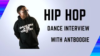 Hip Hop Dance Interview with AntBoogie