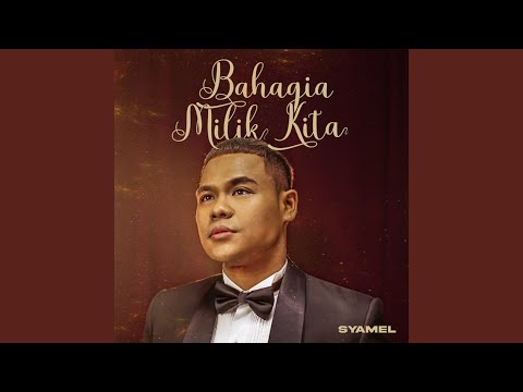 Bahagia Milik Kita
