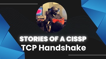 Stories of a CISSP: TCP Handshake