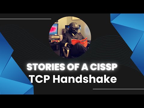 Stories of a CISSP: TCP Handshake