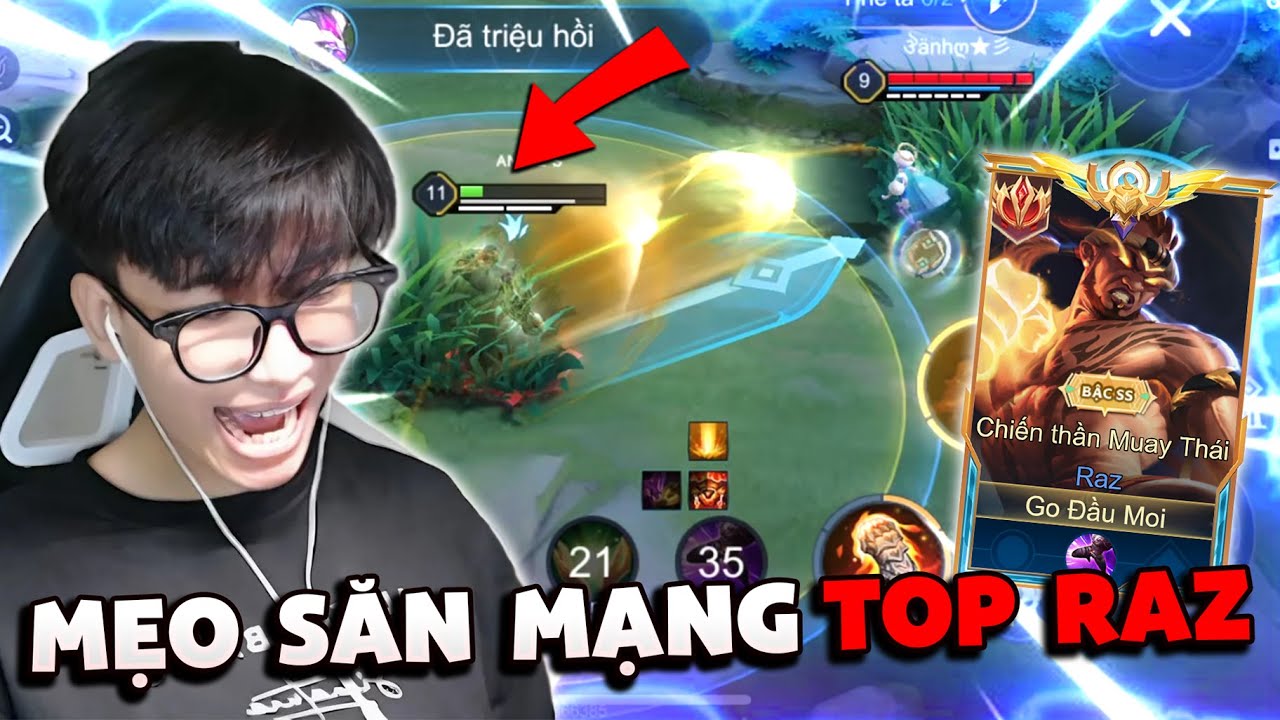 Mẹo Núp Bụi Là Có Mạng Khi Đá Raz Của Go Đầu Mâu