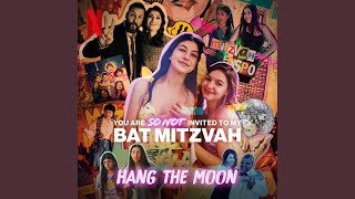 Hang the Moon (from the Netflix Film 