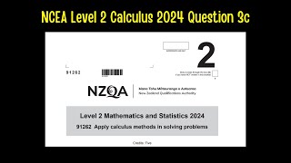 NCEA Level 2 Calculus 2024 Question 3c