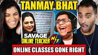 TANMAY BHAT | ONLINE CLASSES GONE RIGHT REACTION!!