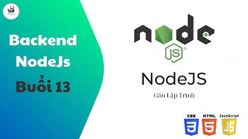Buổi 13: Backend NodeJS | 28Tech | Gấu Lập Trình