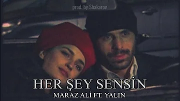 Maraz Ali ft. Yalın - Her şey sensin [prod. by Shakarov] (Klip) #shakarov