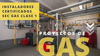 Desarrollamos Proyectos de Gas. Somos Instaladores Certificados Sec de Gas Clase 1
