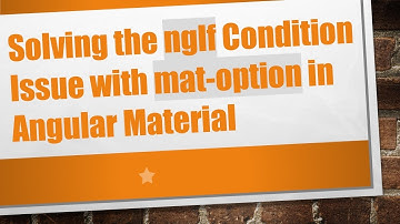 Solving the ngIf Condition Issue with mat-option in Angular Material