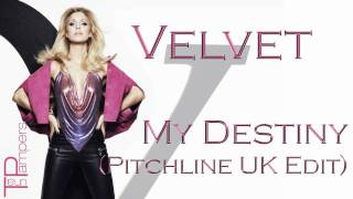 Velvet - "My Destiny (Pitchline UK Edit)"