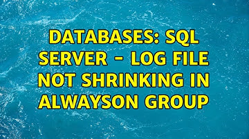 Databases: SQL Server - Log file not shrinking in AlwaysOn group (2 Solutions!!)