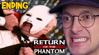 CATCH THAT PHANTOM!! - Return of the Phantom - ENDING @halfmoonjoe