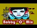 Bobby "O" Mix (Chicas Bobby Orlando) - DJ Oskar Kruz (Axkala Beat Collective)