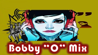 Bobby &quot;O&quot; Mix (Chicas Bobby Orlando) - DJ Oskar Kruz (Axkala Beat Collective)