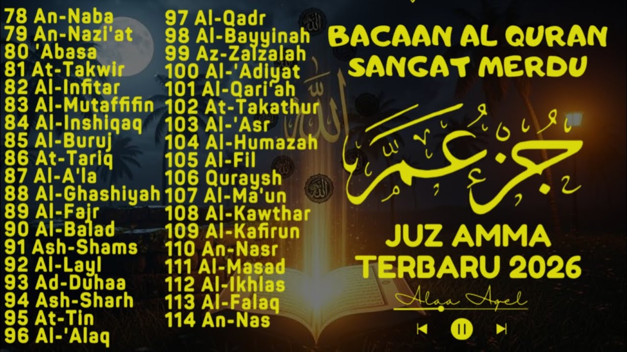 Murotal Al Quran Juz 30 (Juz Amma) Suara Merdu dan indah membuat hati tenang By Alaa Aqel