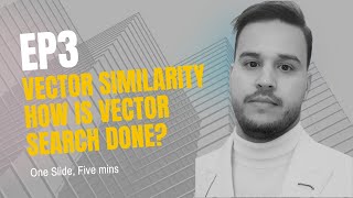 EP3: Vector Similarity – How Is Vector Search Done?