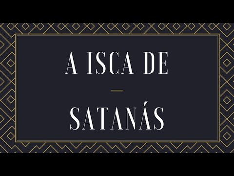 A Isca de Satanás - John Bevere. - YouTube