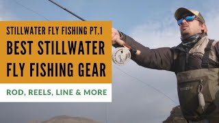 Best Stillwater Fly Fishing Gear (Stillwater Series Pt.1)