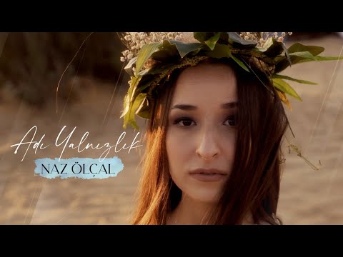 Naz Ölçal - Adı Yalnızlık (Official Video)