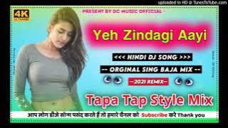 Yeh Zindagi Aayi Kaha  Tapa Tap Mix  Hindi Suparhit DJ  Sing Baja Style  DJ Bikash Babu